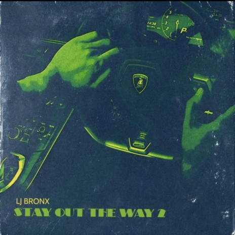 Stay out the way 2 | Boomplay Music