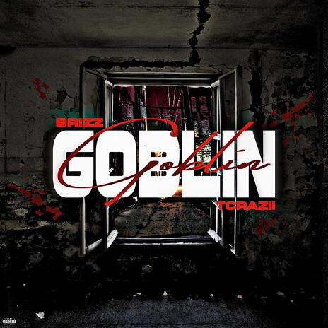 Goblin ft. Tcraziitc | Boomplay Music