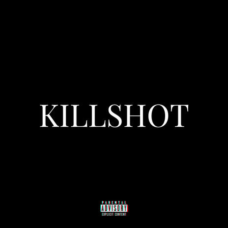 KILLSHOT ft. GODBLESSED | Boomplay Music