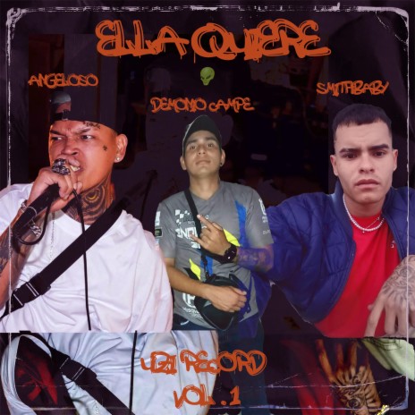 ELLA QUIERE ft. SMITHBABY & DEMONIO CAMPE | Boomplay Music