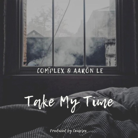 Take My Time ft. Aaron Le | Boomplay Music