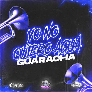 YO NO QUIERO AGUA (GUARACHA)