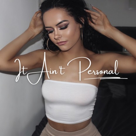 It Ain't Personal | Boomplay Music