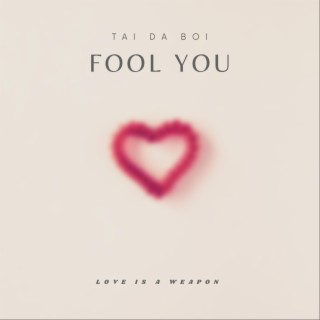 Fool You lyrics | Boomplay Music