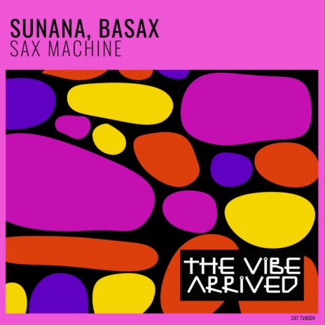 Sax Machine (Extended Mix) ft. Basax