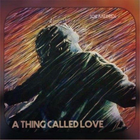 A Thing Called Love | Boomplay Music