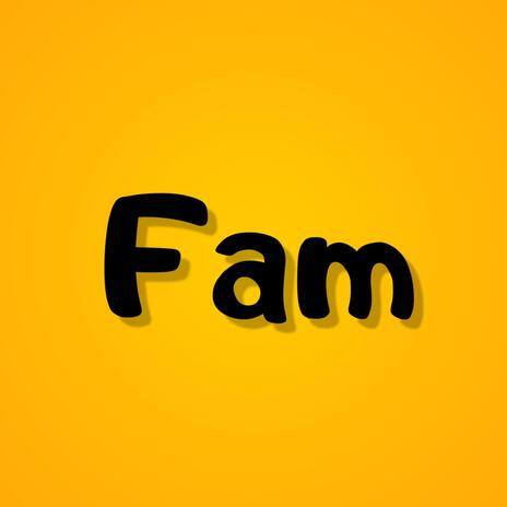 Fam | Boomplay Music