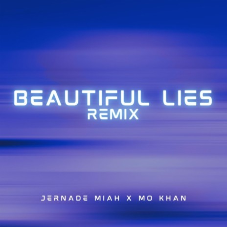 Beautiful Lies (Mo Khan Remix) ft. Mo Khan | Boomplay Music