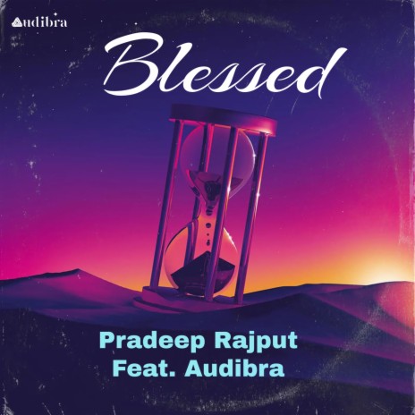 Blessed ft. Audibra | Boomplay Music