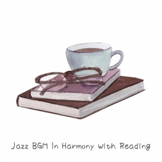 Jazz Bgm in Harmony with Reading