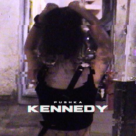 Kennedy | Boomplay Music