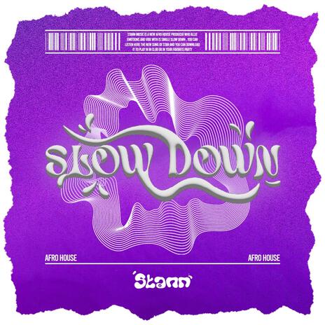 Slow Down (Original Mix) | Boomplay Music