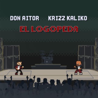 El logopeda ft. Krizz Kaliko lyrics | Boomplay Music