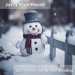 Jazz Perfect for Winter Strolling