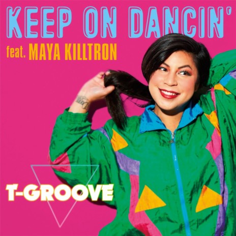 Keep On Dancin' ft. Maya Killtron | Boomplay Music