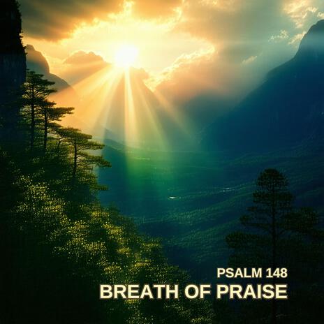 Breath of Praise (Psalm 148) | Boomplay Music