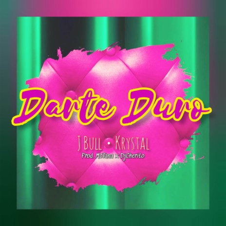 DARTE DURO ft. Krystal Figueroa, Dj Cherito & Mc Tana | Boomplay Music