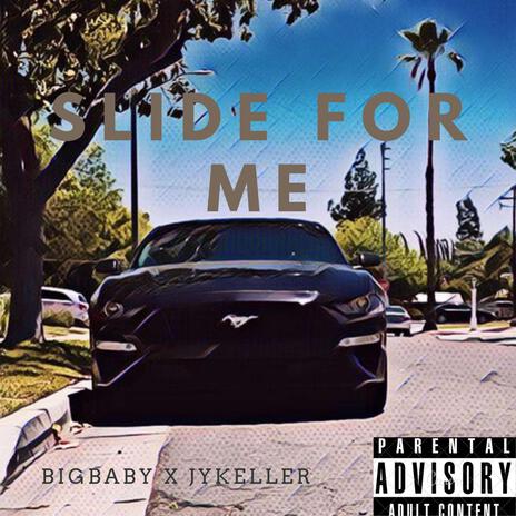 Slide for me ft. Jy Keller