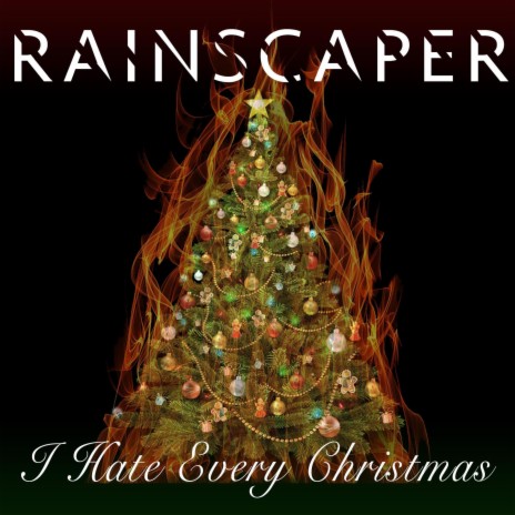 I Hate Every Christmas | Boomplay Music