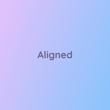 Aligned | Boomplay Music