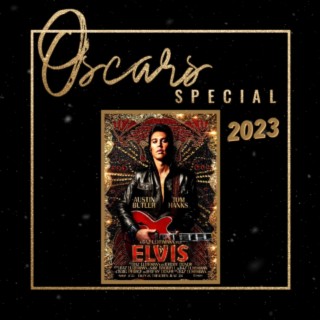 ELVIS - Oscars Special 2023