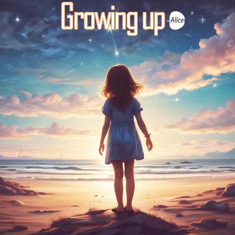 Growing up | Boomplay Music