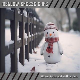 Winter Paths and Mellow Jazz