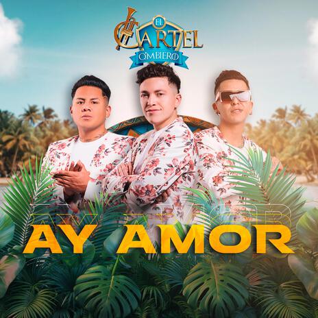 Ay Amor | Boomplay Music