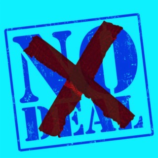 No Deal lyrics | Boomplay Music