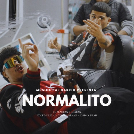 NORMALITO ft. EL ALACRAN & CHARAN | Boomplay Music