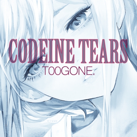 Codeine Tears :( | Boomplay Music