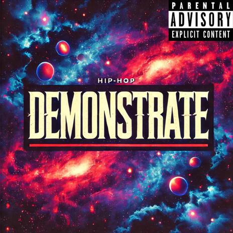 DEMONSTRATE ft. OG EGO & VONO | Boomplay Music