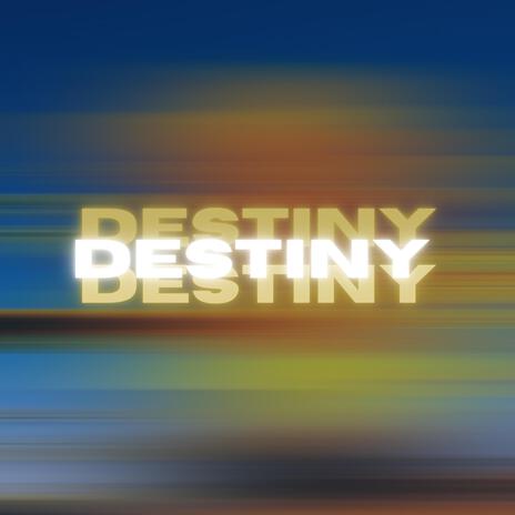 Destiny | Boomplay Music