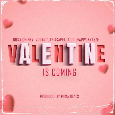 Valentine is coming ft. Happy Kyazze & Vocalplay Acapella Ug