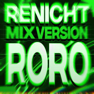 RENICHT MIX VERSION RORO