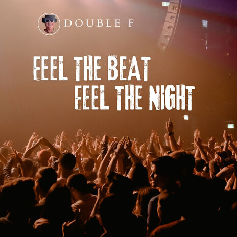 Feel the Beat Feel the Night | Boomplay Music