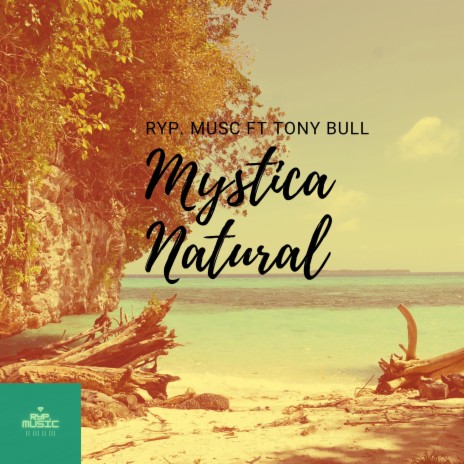 Mystica Natural ft. Tony Bull | Boomplay Music