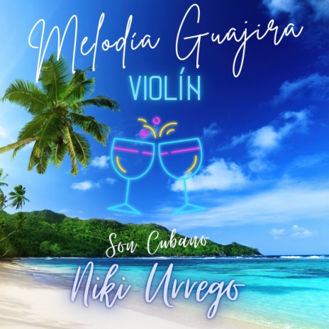 Melodía Guajira (Son Cubano Instrumental Violín)
