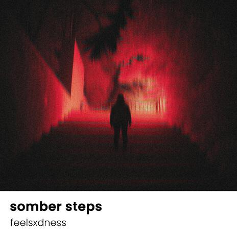 somber steps | Boomplay Music