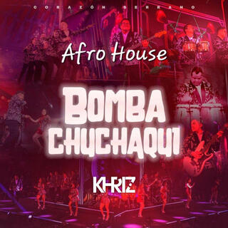 Bomba Chuchaqui (AfroHouse)