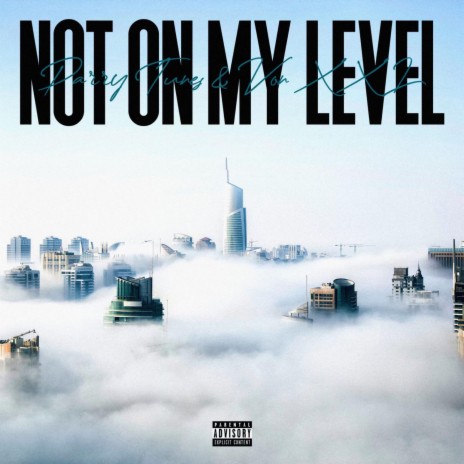Not On My Level ft. Von XXL | Boomplay Music