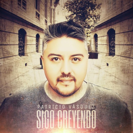 Sigo Creyendo | Boomplay Music