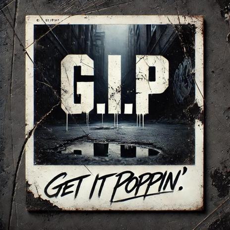 G.I.P (Get it Poppin') ft. bLam | Boomplay Music