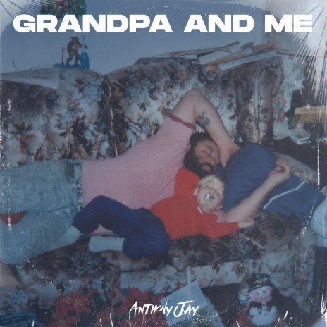 Grandpa And Me | Boomplay Music