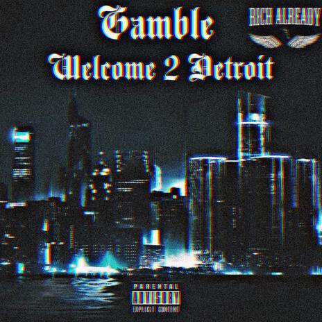 Welcome To Detroit | Boomplay Music