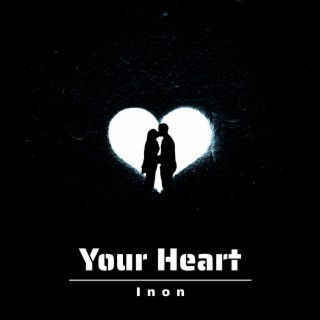 Your Heart