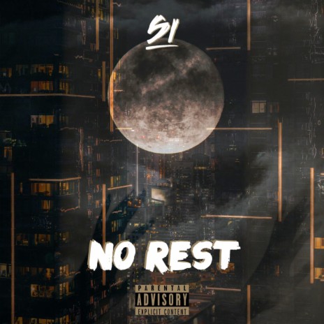 No Rest ft. SI