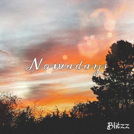 Nowadays | Boomplay Music