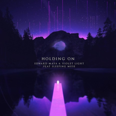 Holding on ft. Violet Light & Sleeping Muse | Boomplay Music