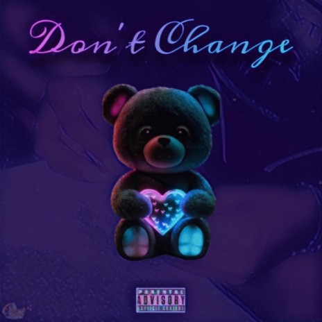 Don't Change | Boomplay Music